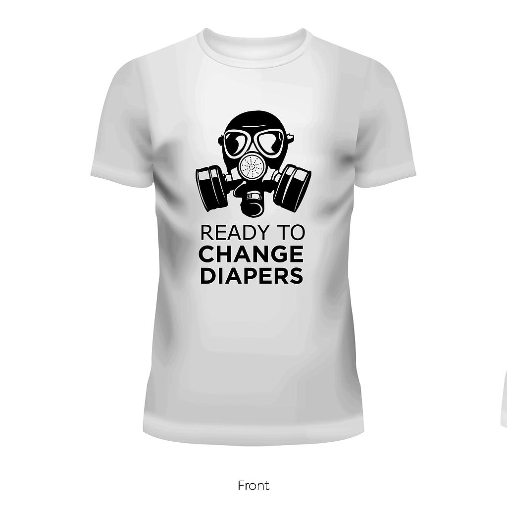 Ready to Change Diapers Shirt